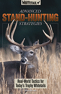 Advanced Stand-Hunting Strategies: Real-World Tactics for Today's Trophy Whitetails
