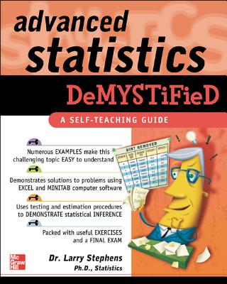 Advanced Statistics Demystified - Stephens, Larry J