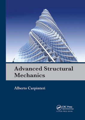 Advanced Structural Mechanics - Carpinteri, Alberto