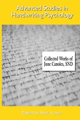 Advanced Studies in Handwriting Psychology - Collected Works of June Canoles - Canoles, Snd June