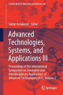 Advanced Technologies, Systems, and Applications III: Proceedings of the International Symposium on Innovative and Interdisciplinary Applications of Advanced Technologies (IAT), Volume 2