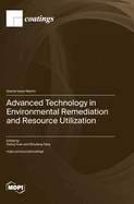Advanced Technology in Environmental Remediation and Resource Utilization