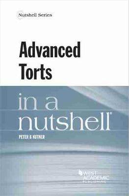 Advanced Torts in a Nutshell - Kutner, Peter B.