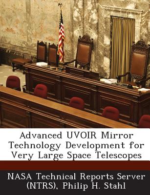 Advanced Uvoir Mirror Technology Development for Very Large Space Telescopes - Stahl, Philip H