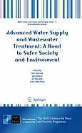 Advanced Water Supply and Wastewater Treatment: A Road to Safer Society and Environment