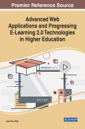 Advanced Web Applications and Progressing E-Learning 2.0 Technologies in Higher Education