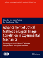 Advancement of Optical Methods & Digital Image Correlation in Experimental Mechanics: Proceedings of the 2020 Annual Conference on Experimental and Applied Mechanics