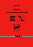 Advances in a Posteriori Error Estimation on Anisotropic Finite Element Discretizations - Kunert, Gerd