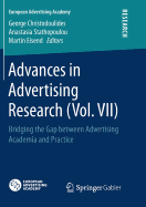 Advances in Advertising Research (Vol. VII): Bridging the Gap Between Advertising Academia and Practice