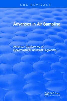 Advances In Air Sampling: American Conference of Governmental Industrial Hygienists - American Conference of Governmental Industrial Hygienists