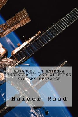 Advances in Antenna Engineering and Wireless Systems Research - Raad, Haider