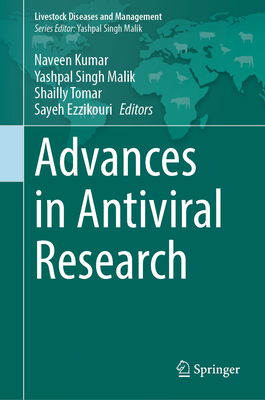 Advances in Antiviral Research - Kumar, Naveen (Editor), and Malik, Yashpal Singh (Editor), and Tomar, Shailly (Editor)