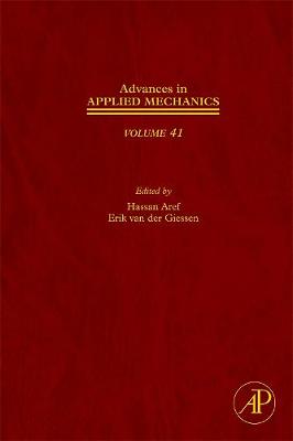 Advances in Applied Mechanics: Volume 41 - Van Der Giessen, Erik, and Aref, Hassan