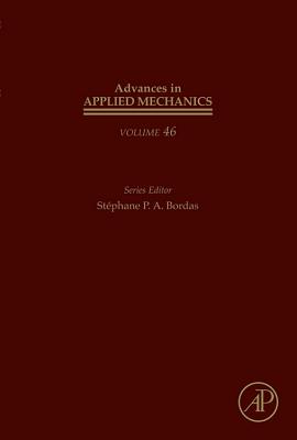 Advances in Applied Mechanics: Volume 46 - Bordas, Stphane P a (Editor)