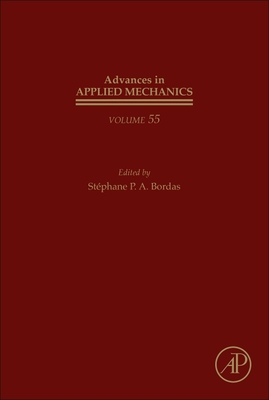 Advances in Applied Mechanics: Volume 55 - Bordas, Stphane P a