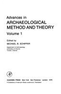 Advances in Archaeological Methods & Theory - Schiffer, Michael Brian (Editor)
