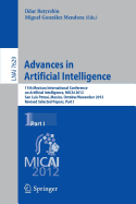 Advances in Artificial Intelligence: 11th Mexican International Conference on Artificial Intelligence, MICAI 2012, San Luis Potosi, Mexico, October 27 - November 4, 2012. Revised Selected Papers, Part I