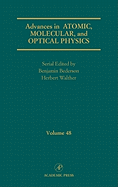 Advances in Atomic, Molecular, and Optical Physics: Volume 48