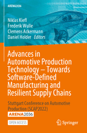 Advances in Automotive Production Technology - Towards Software-Defined Manufacturing and Resilient Supply Chains: Stuttgart Conference on Automotive Production (Scap2022)