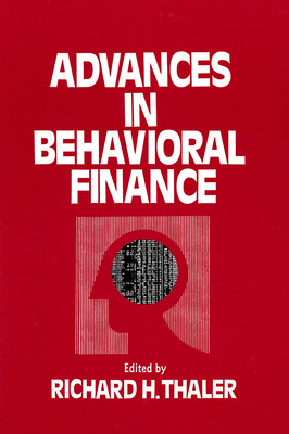 Advances in Behavioral Finance: Volume 1 - Thaler, Richard H (Editor)