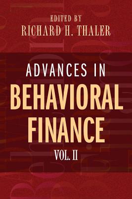 Advances in Behavioral Finance, Volume II - Thaler, Richard H (Editor)