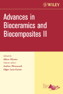 Advances in Bioceramics and Biocomposites II, Volume 27, Issue 6 - Mizuno, Mineo (Editor), and Wereszczak, Andrew, and Lara-Curzio, Edgar