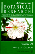 Advances in Botanical Research Volume 26: Incorporating Advances in Plant Pathology