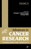 Advances in Cancer Research: Cumulative Subject Index Volume 73
