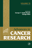Advances in Cancer Research: Volume 70