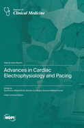 Advances in Cardiac Electrophysiology and Pacing