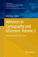 Advances in Cartography and Giscience. Volume 2: Selection from ICC 2011, Paris