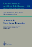 Advances in Case-Based Reasoning: Second European Workshop, Ewcbr-94, Chantilly, France, November 7 - 10, 1994. Selected Papers