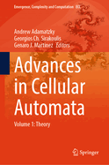 Advances in Cellular Automata: Volume 1: Theory