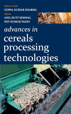 Advances In Cereals Processing Technologies - Sharma, Gopal Kumar