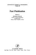 Advances in Chemical Engineering: Fast Fluidization - Anderson, John L. (Volume editor), and etc. (Volume editor)