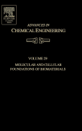 Advances in Chemical Engineering: Molecular and Cellular Foundations of Biomaterials Volume 29