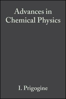 Advances in Chemical Physics, Volume 61 - Prigogine, Ilya, Ph.D. (Editor), and Rice, Stuart A (Editor)