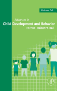 Advances in Child Development and Behavior: Volume 34