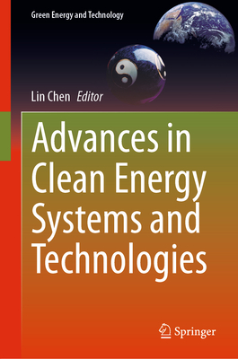 Advances in Clean Energy Systems and Technologies - Chen, Lin (Editor)