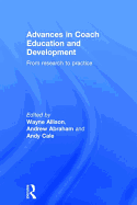 Advances in Coach Education and Development: From Research to Practice