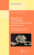 Advances in Cold-Region Thermal Engineering and Sciences: Technological, Environmental, and Climatological Impact Proceedings of the 6th International Symposium Held in Darmstadt, Germany, 22-25 August 1999