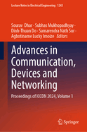 Advances in Communication, Devices and Networking: Proceedings of ICCDN 2024, Volume 1