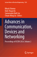 Advances in Communication, Devices and Networking: Proceedings of ICCDN 2024, Volume 2