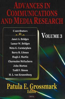 Advances in Communications and Media Researchv. 3 - Gossmark, Patula E (Editor)