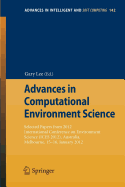 Advances in Computational Environment Science: Selected Papers from 2012 International Conference on Environment Science (Ices 2012), Australia, Melbourne, 15 16 January, 2012 - Lee, Gary (Editor)