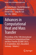 Advances in Computational Heat and Mass Transfer: Proceedings of the 14th International Conference on Computational Heat and Mass Transfer (ICCHMT 2023), 4-8 September, 2023, D?sseldorf, Germany - Volume 2