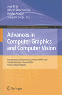 Advances in Computer Graphics and Computer Vision: International Conferences VISAPP and GRAPP 2006, Setubal, Portugal, February 25-28, 2006, Revised Selected Papers