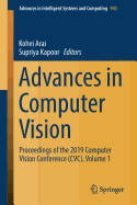 Advances in Computer Vision: Proceedings of the 2019 Computer Vision Conference (CVC), Volume 1