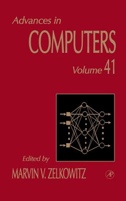 Advances in Computers: Volume 41 - Zelkowitz, Marvin, MS, Bs