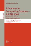 Advances in Computing Science - Asian 2003, Programming Languages and Distributed Computation: 8th Asian Computing Science Conference, Mumbai, India, December 10-14, 2003, Proceedings